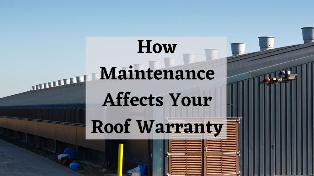 How Maintenance Affects Your Roof Warranty
